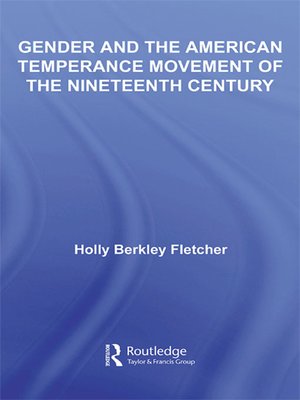 cover image of Gender and the American Temperance Movement of the Nineteenth Century